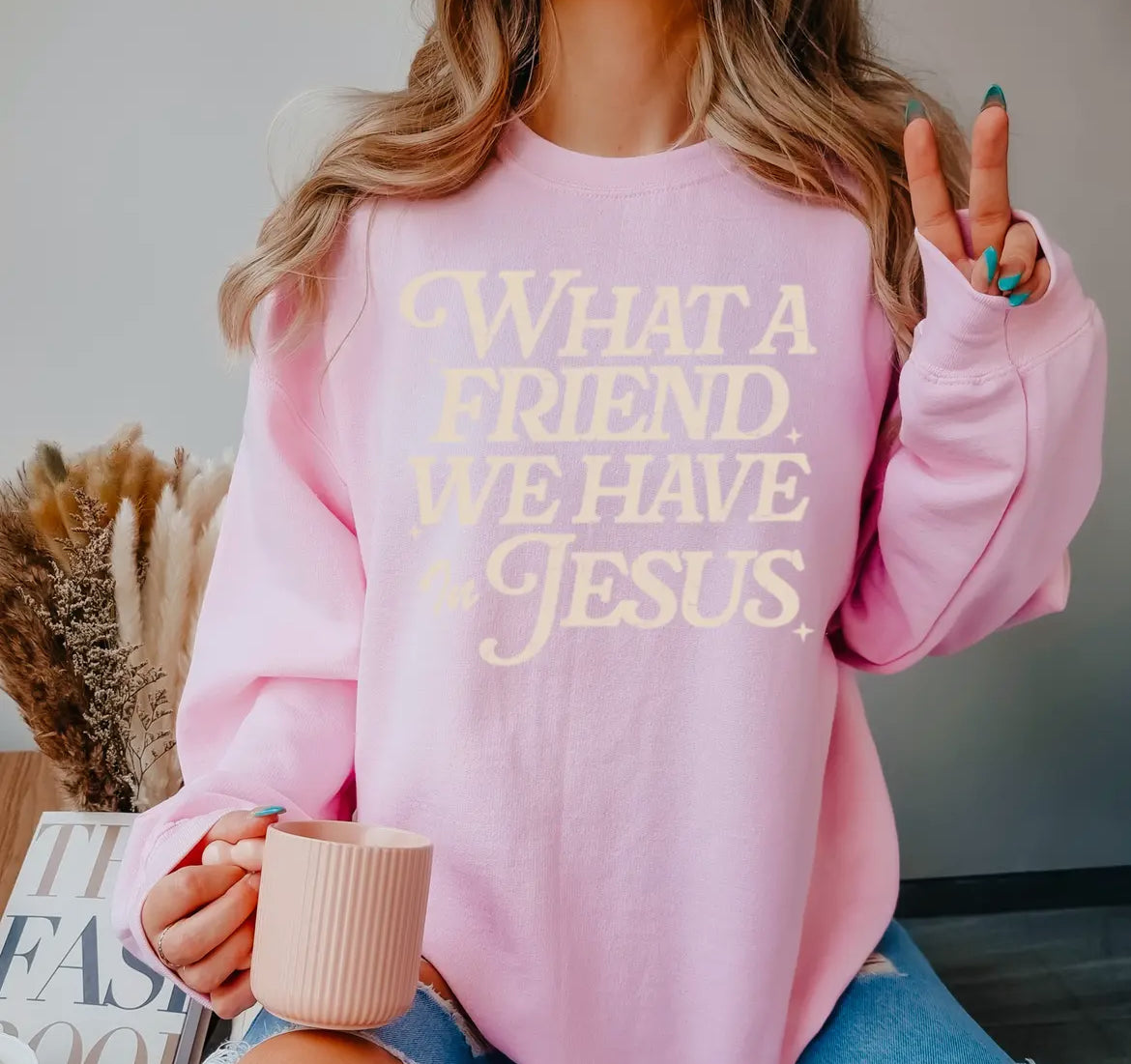What A Friend We Have In Jesus sweatshirt